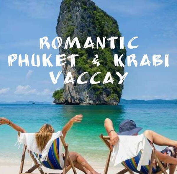 Romantic Phuket & Krabi Vaccay